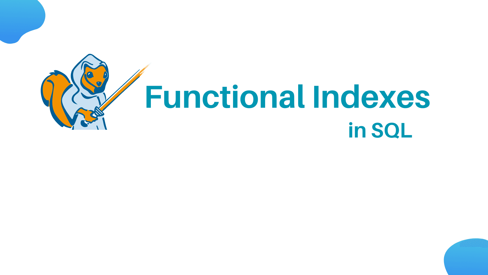 Increase SQL performance with Functional Indexes